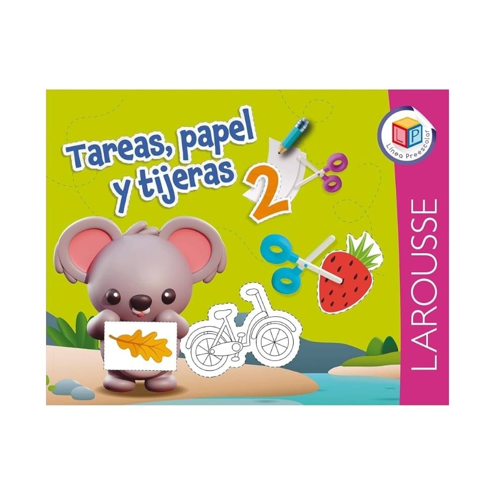 Larousse EDICIONES LAROUSSE, S.A. DE C.V. LIBRO ACTIVIDADES TAREAS, PAPEL Y TIJERAS 2