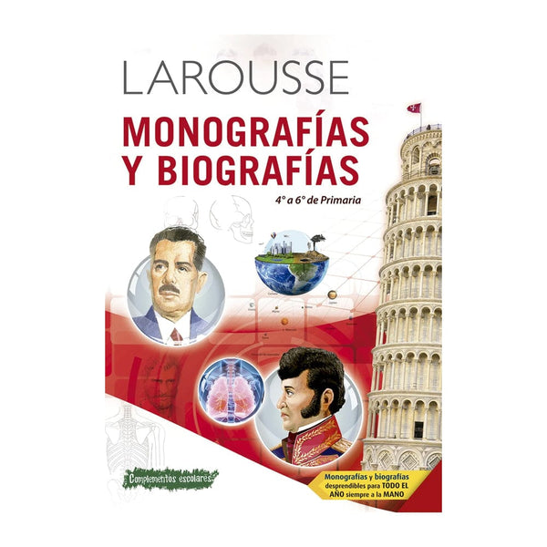 Larousse EDICIONES LAROUSSE, S.A. DE C.V. LIBRO MONO-BIOGRAFIAS 4to - 6to DE PRIMARIA