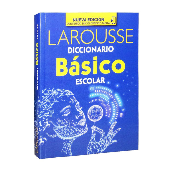 Larousse EDICIONES LAROUSSE, S.A. DE C.V. DICCIONARIO LAROUSSE BASICO ESCOLAR