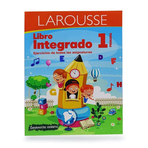 Larousse EDICIONES LAROUSSE, S.A. DE C.V. LIBRO INTEGRADO LAROUSSE 1 PRIMARIA